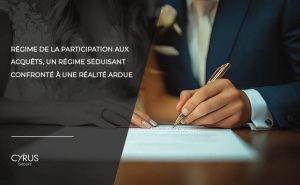 RÉGIME DE LA PARTICIPATION AUX ACQUÊTS, UN RÉGIME SÉDUISANT CONFRONTÉ À UNE RÉALITÉ ARDUE